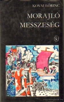 KOVAI LŐRINC - Morajló messzeség [antikvár]