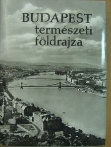 Dr. Szilárd Jenő - Budapest természeti földrajza [antikvár]