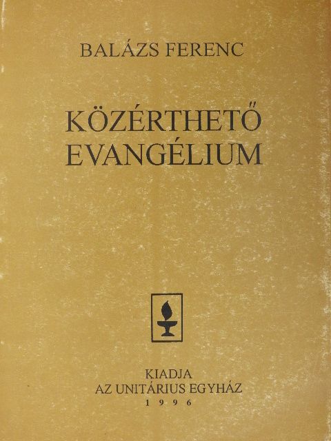 Balázs Ferenc - Közérthető evangélium [antikvár]