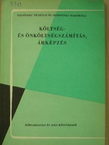 Dr. Ladó László - Költség- és önköltségszámítás, árképzés [antikvár]