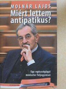 Molnár Lajos - Miért lettem antipatikus? [antikvár]