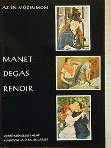 Murányi-Kovács Endre - Manet, Degas, Renoir [antikvár]