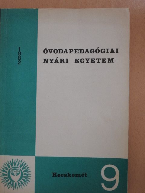Beerné Sántha Magdolna - Óvodapedagógiai Nyári Egyetem 1982 [antikvár]