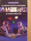 Dr. Kendrey Gábor - Az orvosi hivatás hazánkban az ezredfordulón [antikvár]