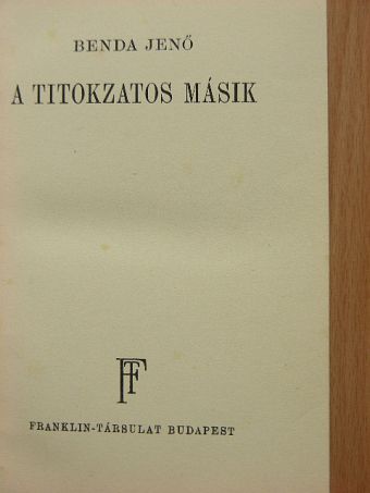 Benda Jenő - A titokzatos másik [antikvár]