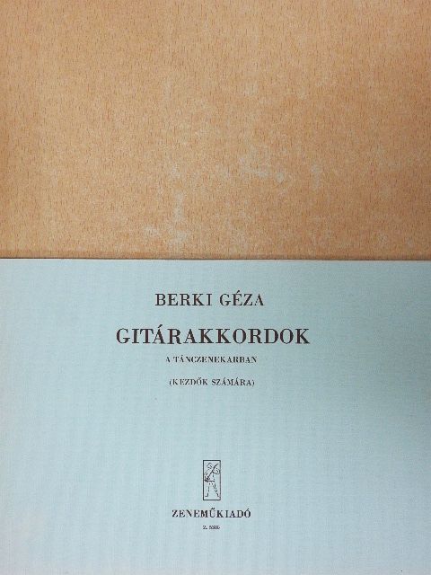 Berki Géza - Gitárakkordok a tánczenekarban [antikvár]