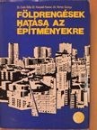 Dr. Csák Béla - Földrengések hatása az építményekre [antikvár]