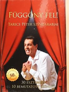 Tarics Péter - Függöny fel! (dedikált példány) [antikvár]