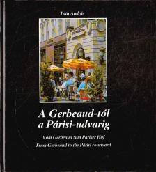 TÓTH ANDRÁS - A Gerbeaud-tól a Párisi-udvarig [antikvár]