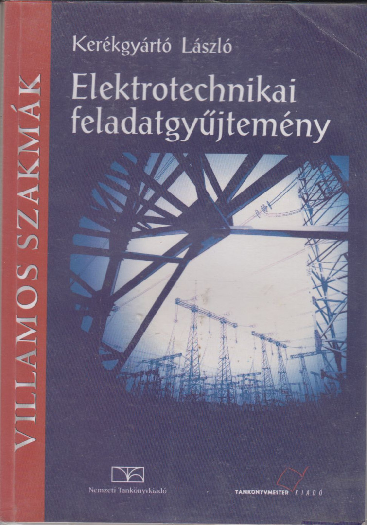 Kerékgyártó László - Elektrotechnikai feladatgyűjtemény [antikvár]
