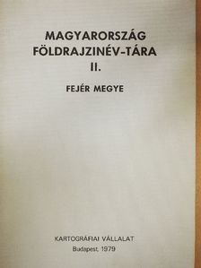 Magyarország földrajzinév-tára II. - Fejér megye [antikvár]