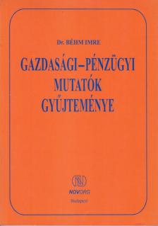 Dr. Béhm Imre - Gazdasági-pénzügyi mutatók gyűjteménye [antikvár]
