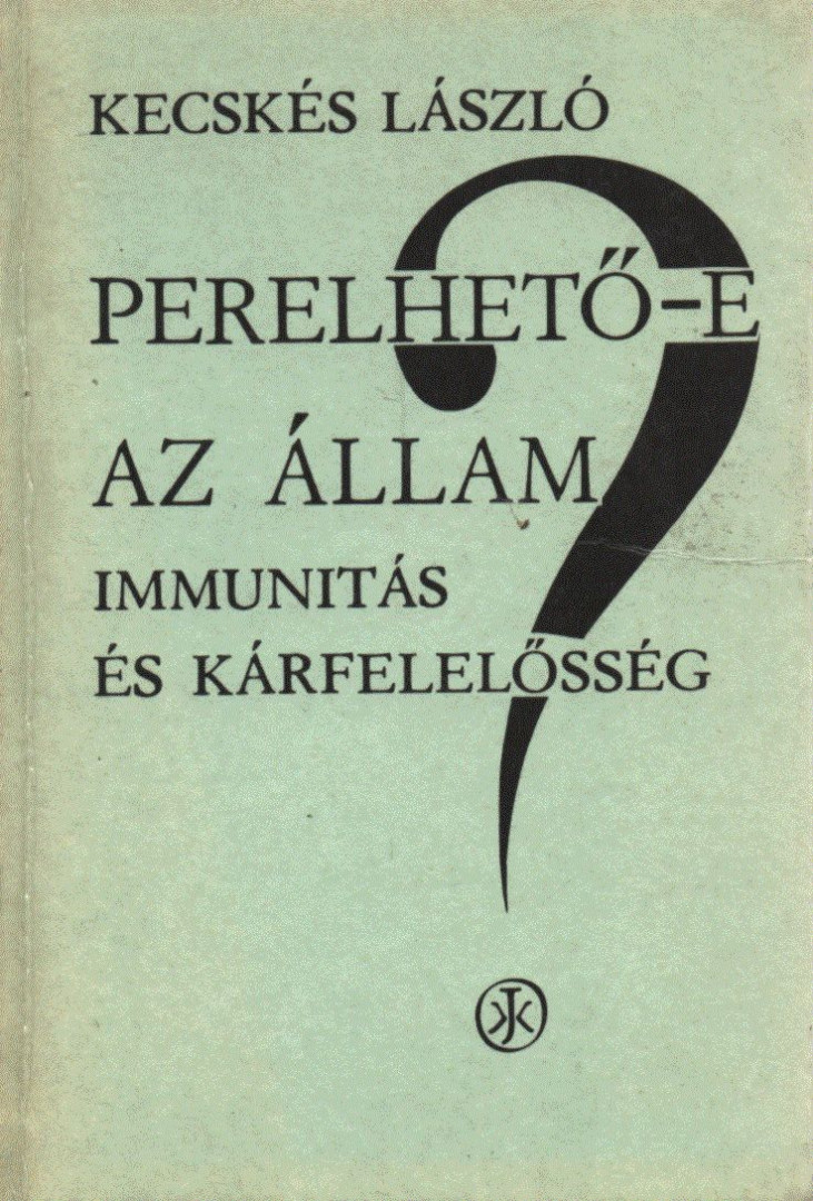 Kecskés László - Perelhető-e az állam? [antikvár]