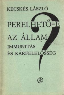Kecskés László - Perelhető-e az állam? [antikvár]