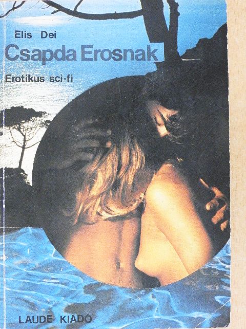 Elis Dei - Csapda Erosnak [antikvár]