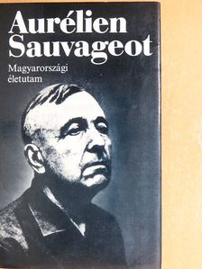 Aurélien Sauvageot - Magyarországi életutam [antikvár]