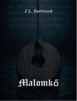 Bartwood Z.L. - Malomkő [eKönyv: epub, mobi]