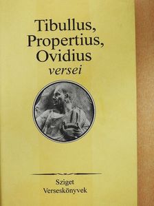 Albius Tibullus - Tibullus, Propertius, Ovidius versei [antikvár]