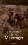 Eva Schorle - Messenger
