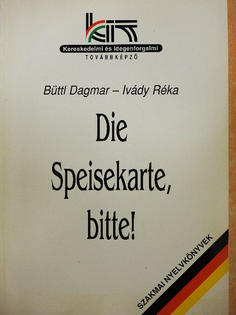 Büttl Dagmar - Die Speisekarte, bitte! [antikvár]