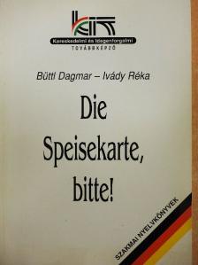 Büttl Dagmar - Die Speisekarte, bitte! [antikvár]