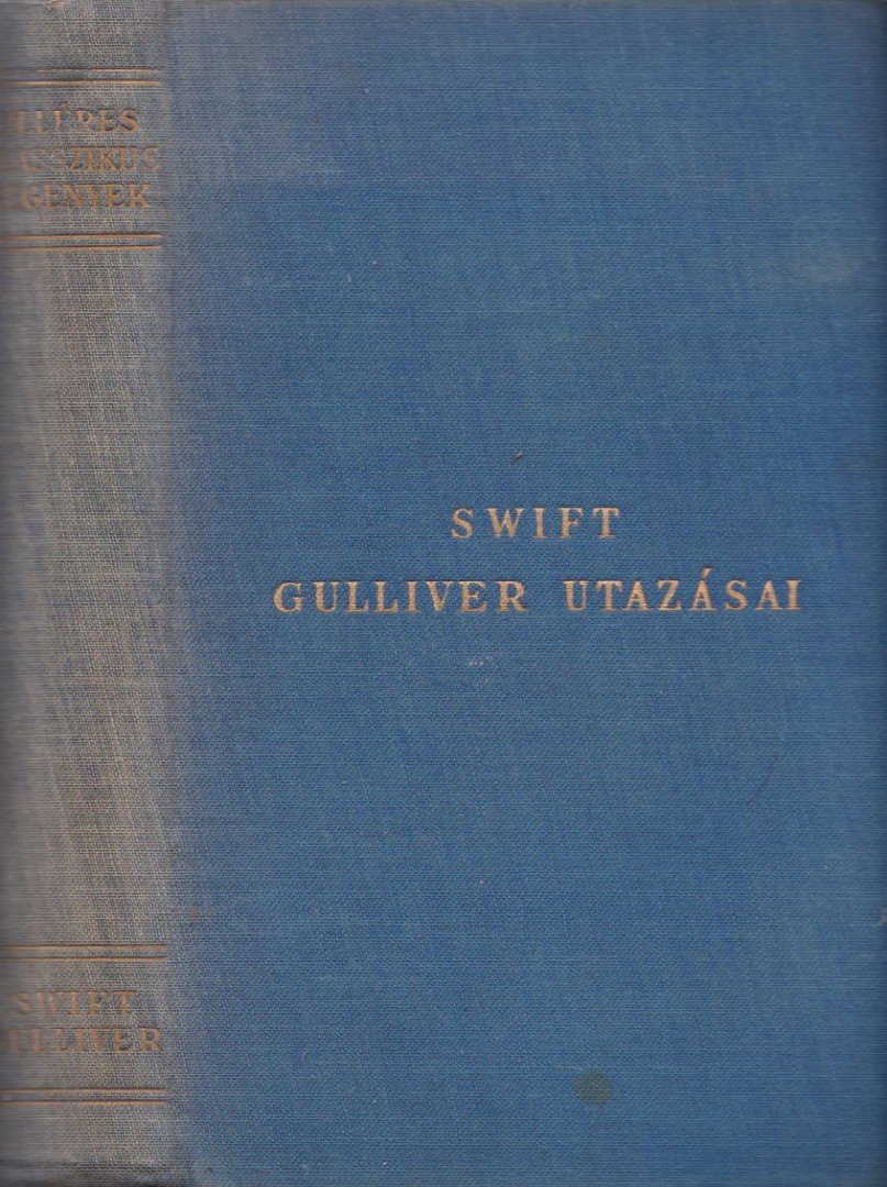 Jonathan Swift, T. Gabbe - Gulliver utazásai [antikvár]