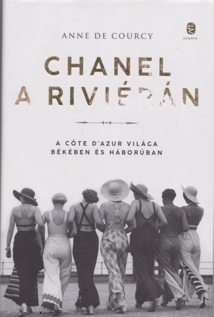 Anne de Courcy - Chanel a Riviérán [antikvár]