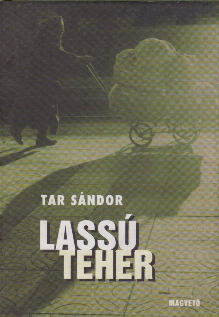 Tar Sándor - Lassú teher [antikvár]