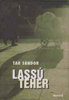 Tar Sándor - Lassú teher [antikvár]