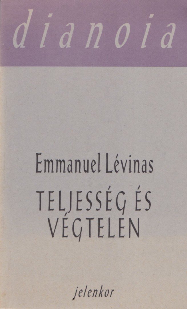 Emmanuel Lévinas - Teljesség és végtelen [antikvár]