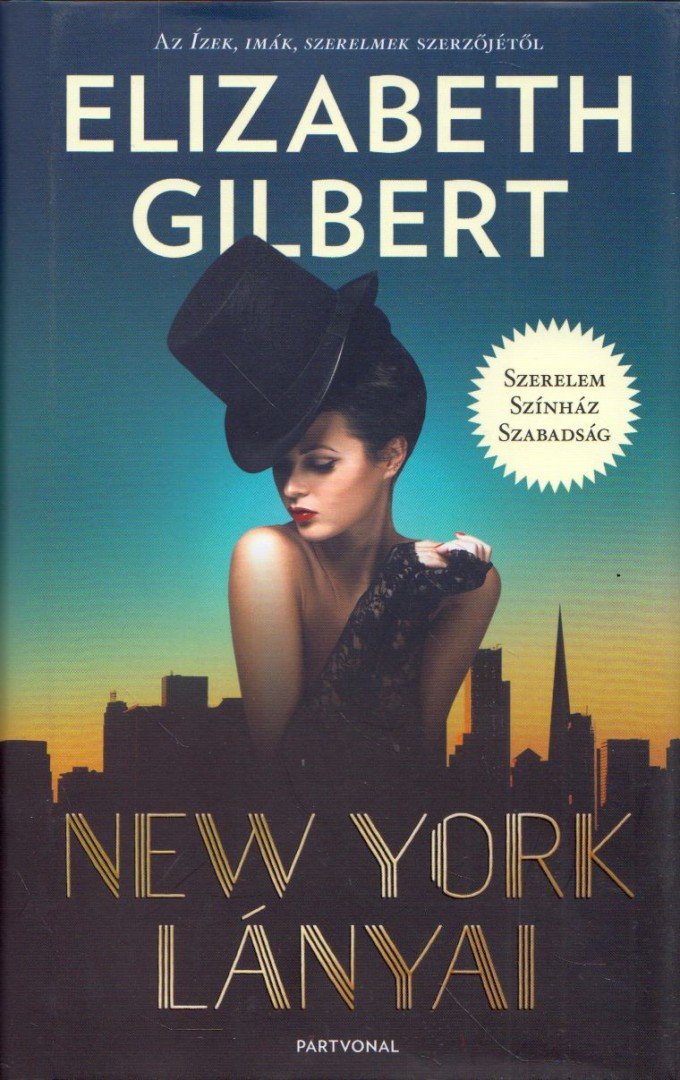 Elizabeth Gilbert - New York lányai [antikvár]