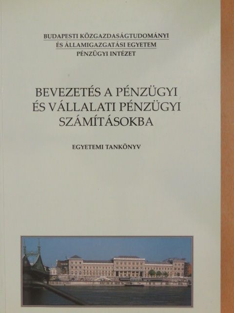 Fazakas Gergely - Bevezetés a pénzügyi és vállalati pénzügyi számításokba [antikvár]