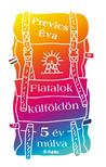 Prevics Éva - Fiatalok külföldön (5 év múlva) [szépséghibás]