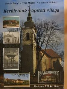 Lantos Antal - Kerületünk épített világa [antikvár]