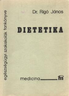 RIGÓ JÁNOS DR. - Dietetika [antikvár]