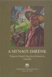 Szabó András - A mi Nagy Imrénk [antikvár]