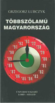 LUBCZYK, GRZEGORZ - Többszólamú Magyarország (dedikált) [antikvár]