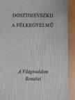 Fjodor Dosztojevszkij - A félkegyelmű [antikvár]