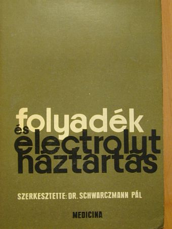 Dr. Bán Ibolya - Folyadék és electrolyt-háztartás [antikvár]