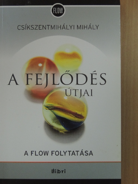 Csíkszentmihályi Mihály - A fejlődés útjai [antikvár]