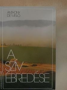 Anthony de Mello - A szív ébredése [antikvár]