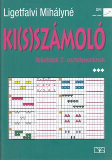 LIGETFALVI MIHÁLYNÉ - Ki(s)számoló 2. osztály [antikvár]