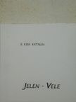 E. Kiss Katalin - Jelen - Vele [antikvár]