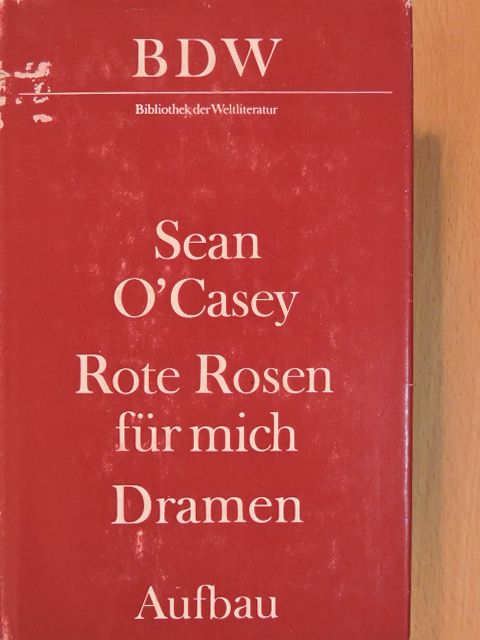 Sean O'Casey - Rote Rosen für Mich [antikvár]