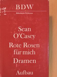 Sean O'Casey - Rote Rosen für Mich [antikvár]