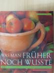 Rosamond Richardson - Was Man früher noch wusste [antikvár]