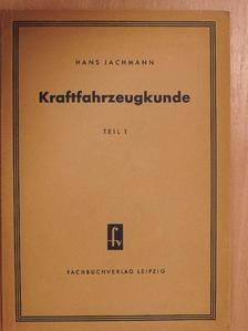 Hans Jachmann - Kraftfahrzeugkunde I. [antikvár]