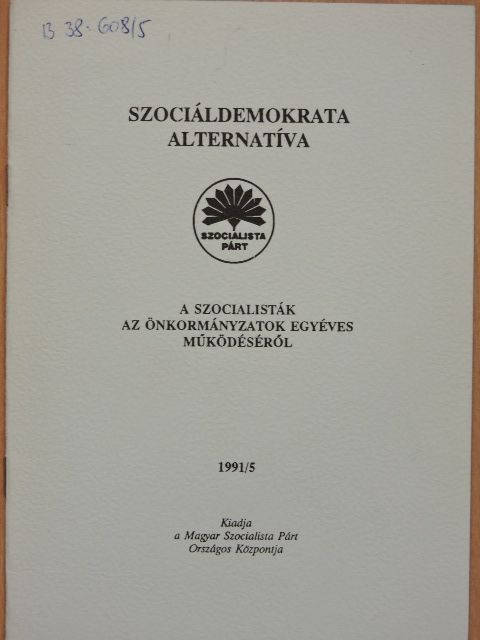 A szocialisták az önkormányzatok egyéves működéséről [antikvár]
