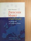 Walter Wittmann - Zwischen Markt und Staat [antikvár]