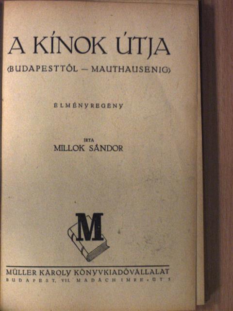 Millok Sándor - A kínok útja [antikvár]